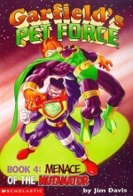 Cover art for Garfield's Pet Force, Book 4: Menace of the Mutanator