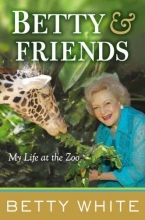Cover art for Betty & Friends: My Life at the Zoo
