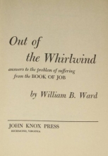 Cover art for Out of the whirlwind;: Answers to the problems of suffering from the book of Job