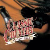 Cover art for Classic Country: 1960-1964