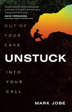 Cover art for Unstuck: Out of Your Cave into Your Call