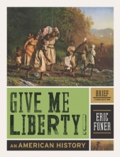 Cover art for Give Me Liberty!: An American History (Brief Third Edition)  (Vol. One-Volume)