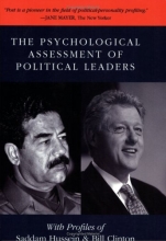Cover art for The Psychological Assessment of Political Leaders: With Profiles of Saddam Hussein and Bill Clinton