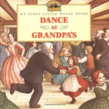 Cover art for Dance at Grandpa's (My First Little House)