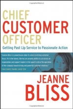 Cover art for Chief Customer Officer : Getting Past Lip Service to Passionate Action