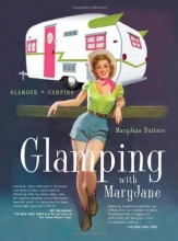 Cover art for Glamping with MaryJane: Glamour + Camping