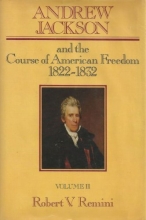 Cover art for Andrew Jackson and the Course of American Freedom 1822-1832
