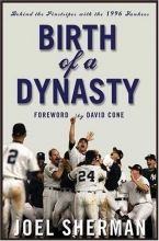 Cover art for Birth of a Dynasty: Behind the Pinstripes with the 1996 Yankees