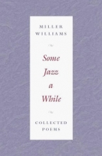 Cover art for Some Jazz a While: COLLECTED POEMS