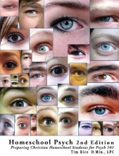 Cover art for Homeschool Psych 2nd Edition: Preparing Christian Homeschool Students for Psych 101