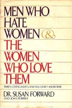 Cover art for Men Who Hate Women and the Women Who Love Them: When Loving Hurts and You Don't Know Why