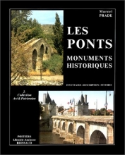 Cover art for Les ponts, monuments historiques: Inventaire, description, histoire des ponts et ponts-aqueducs de France, proteges au titre des monuments historiques (Art & patrimoine) (French Edition)