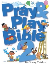 Cover art for Pray & Play Bible 2: For Young Children