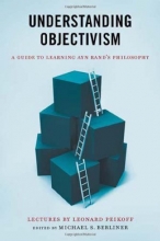 Cover art for Understanding Objectivism: A Guide to Learning Ayn Rand's Philosophy