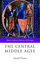 Cover art for The Central Middle Ages (The Short Oxford History of Europe)