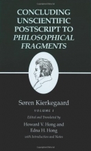 Cover art for Concluding Unscientific Postscript to Philosophical Fragments, Volume 1 (Kierkegaard's Writings, Vol 12.1)