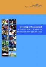 Cover art for UN Millennium Development Library: Investing in Development: A Practical Plan to Achieve the Millennium Development Goals (UN Millennium Project) (Volume 1)