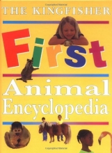 Cover art for The Kingfisher First Animal Encyclopedia (Kingfisher First Reference)