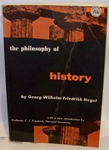Cover art for The Philosophy of History. Prefaces by C. Hegel and the translator J. Sibree. A new Introduction by C.J. Friedrich. Dover. 1956.