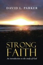 Cover art for Strong Faith: An Introduction to the Study of God
