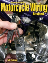 Cover art for Advanced Custom Motorcycle Wiring- Revised Edition