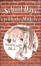 Cover art for School Days with the Millers (Miller Family Series)