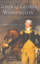 Cover art for General George Washington: A Military Life