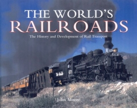 Cover art for The World's Railroads: The History and Development of Rail Transport