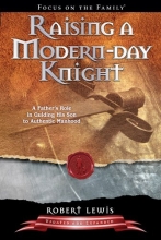 Cover art for Raising a Modern-Day Knight: A Father's Role in Guiding His Son to Authentic Manhood