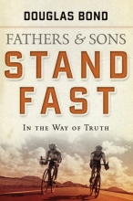Cover art for Stand Fast in the Way of Truth: Fathers and Sons Volume 1