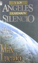 Cover art for Y Los Angeles Guardaron Silencio: La Ultima Semana de Jesus (Spanish Edition)