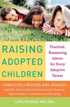 Cover art for Raising Adopted Children, Revised Edition: Practical Reassuring Advice for Every Adoptive Parent