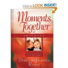 Cover art for Moments Together For Intimacy by Dennis & Barbara Rainey (Paperback)