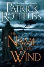Cover art for The Name of the Wind (Kingkiller Chronicles, Day 1) Publisher: DAW Hardcover