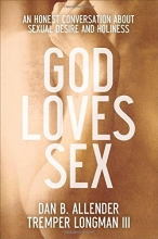 Cover art for God Loves Sex: An Honest Conversation about Sexual Desire and Holiness