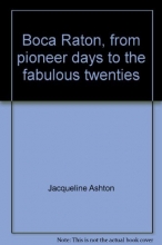 Cover art for Boca Raton, from pioneer days to the fabulous twenties