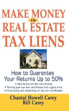 Cover art for Make Money in Real Estate Tax Liens : How To Guarantee Your Return Up To 50%