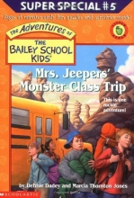 Cover art for Mrs. Jeepers' Monster Class Trip (The Adventures Of The Bailey School Kids)
