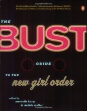 Cover art for The Bust Guide to the New Girl Order