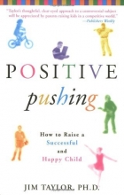 Cover art for Positive Pushing: How to Raise a Successful and Happy Child