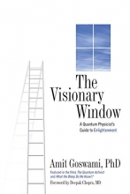 Cover art for The Visionary Window: A Quantum Physicist's Guide to Enlightenment