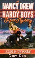 Cover art for Double Crossing (Nancy Drew & Hardy Boys Super Mystery #1)