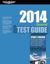 Cover art for General Test Guide 2014: The "Fast-Track" to Study for and Pass the Aviation Maintenance Technician Knowledge Exam (Fast-Track Test Guides)
