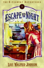 Cover art for Escape into the Night (Riverboat Adventures, Book 1)