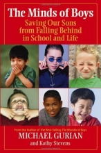 Cover art for The Minds of Boys: Saving Our Sons From Falling Behind in School and Life