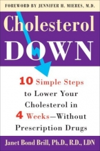 Cover art for Cholesterol Down: Ten Simple Steps to Lower Your Cholesterol in Four Weeks--Without Prescription Drugs