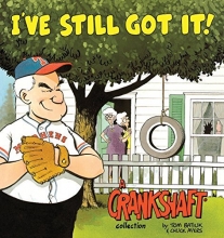 Cover art for I've Still Got It!: A Crankshaft Collection