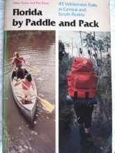 Cover art for Florida by Paddle and Pack: Forty-Five Wilderness Trails in Central and South Florida