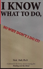Cover art for I Know What to Do So Why Don't I Do It