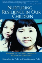 Cover art for Nurturing Resilience in Our Children : Answers to the Most Important Parenting Questions